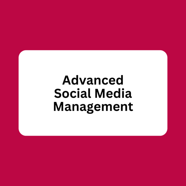 Advanced Social Media Management